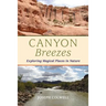 Canyon Breezes: Exploring Magical Places in Nature