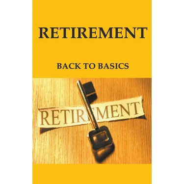 Retirement: Back to Basics