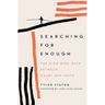 Searching for Enough: The High-Wire Walk Between Doubt and Faith