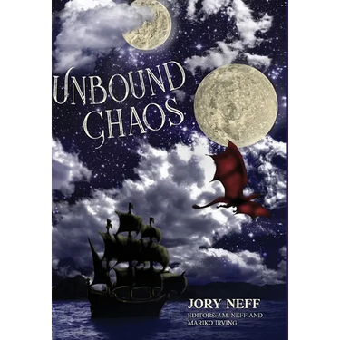 Unbound Chaos The Unbinding Chronicles: Book 1