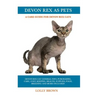 Devon Rex as Pets: Devon Rex Cat General Info, Purchasing, Care, Cost, Keeping, Health, Supplies, Food, Breeding and More Included! A Car