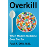 Overkill: When Modern Medicine Goes Too Far