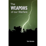 The Weapons of Our Warfare
