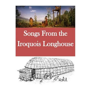 Songs From the Iroquois Longhouse