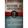 Historical Adventures: 3-Montezuma's Daughter & the Lady of Blossholme