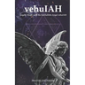 vehuIAH: Angelic Magic with the Kabbalistic Angel vehuIAH