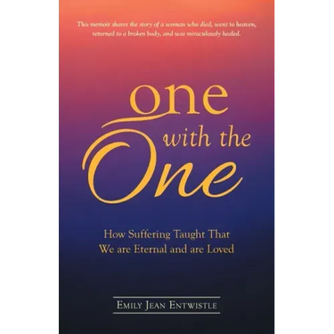 One with the One: How Suffering Taught That We Are Eternal and Are Loved