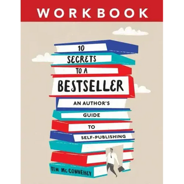 10 Secrets to a Bestseller: An Author's Guide to Self-Publishing Workbook
