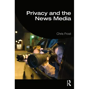 Privacy and the News Media