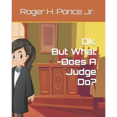 Ok. But, What Does A Judge Do?