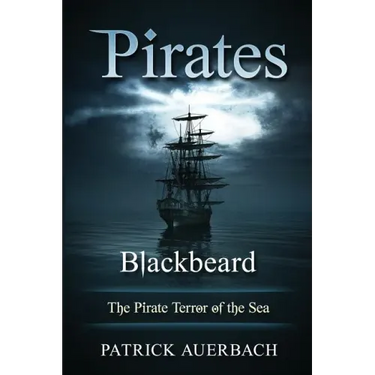 Pirates: Blackbeard - The Pirate Terror of the Sea