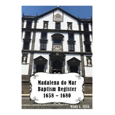 Madalena do Mar Baptisms: 1658-1680