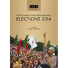 ISEAS Perspective: Watching the Indonesian Elections 2014