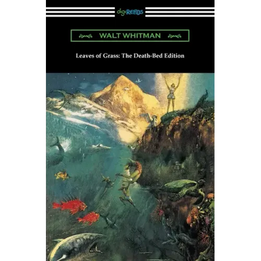 Leaves of Grass: The Death-Bed Edition