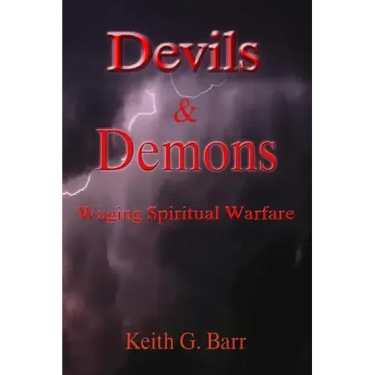 Devils & Demons: Waging Spiritual Warfare