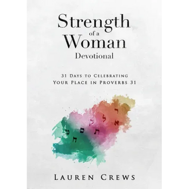 Strength of a Woman Devotional: 31 Days to Celebrating Your Place in Proverbs 31