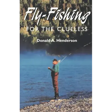 Fly-Fishing for the Clueless
