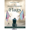 Praise and Worship with Flags: Waging Spiritual Warfare in the Church and Home