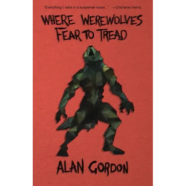 Where Werewolves Fear to Tread