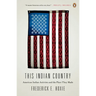 This Indian Country: American Indian Activists and the Place They Made