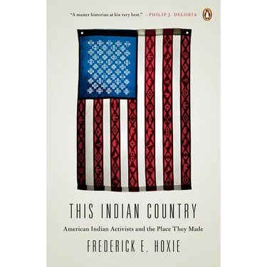 This Indian Country: American Indian Activists and the Place They Made