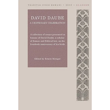 David Daube: A Centenary Celebration