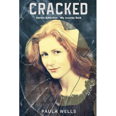 Cracked: Heroin Addiction - My Journey back