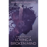 The Burden of Loving a Broken Mind