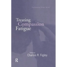 Treating Compassion Fatigue