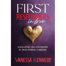 First Responders in Love: Navigating Relationships in High Stress Careers