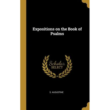 Expositions on the Book of Psalms