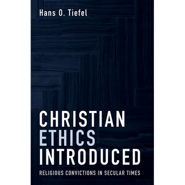 Christian Ethics Introduced: Religious Convictions in Secular Times
