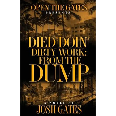 Died Doin' Dirty Work: From the Dump