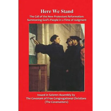 Here We Stand: The Call of the New Protestant Reformation