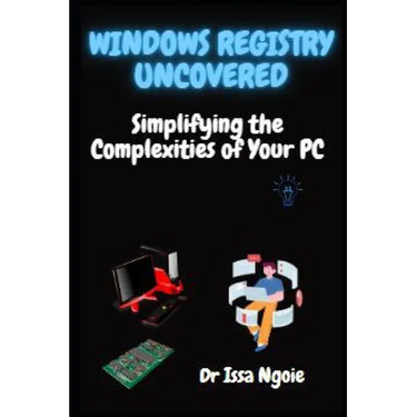 Windows Registry Uncovered: Simplifying the Complexities of Your PC