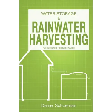Water Storage And Rainwater Harvesting: An Illustrated Resource Guide.