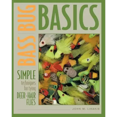 Bass Bug Basics: Simple Techniques for Tying Deer-Hair Flies