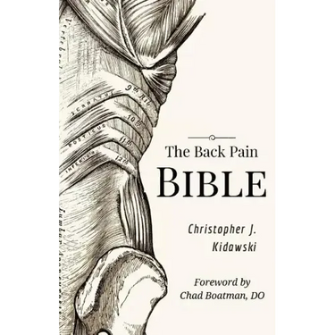 The Back Pain Bible: A Breakthrough Step-By-Step Self-Treatment Process To End Chronic Back Pain