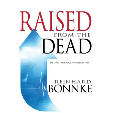 Raised from the Dead: The Miracle That Brings Promise to America