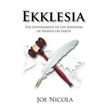 Ekklesia: The Government of the Kingdom of Heaven on Earth