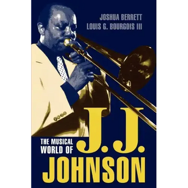The Musical World of J.J. Johnson