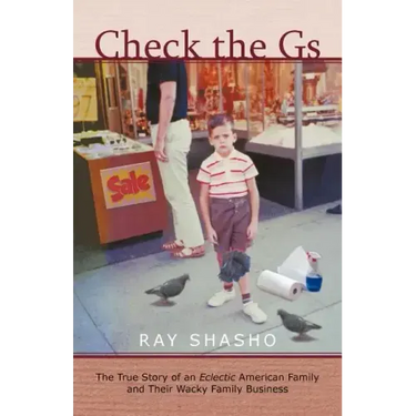 Check the GS: The True Story of an Eclectic American Family and Their Wacky Family Business