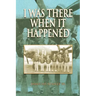I Was There When It Happened