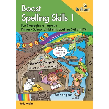 Boost Spelling Skills 1: Fun Strategies to Improve Primary School Children's Spelling Skills in KS1