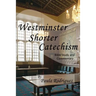 Westminster Shorter Catechism Bible Study and Commentary