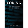 Coding: THIS BOOK INCLUDЕS: "C++ for Bеginnеrs + Python Coding "