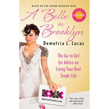 A Belle in Brooklyn: The Go-To Girl for Advice on Living Your Best Single Life