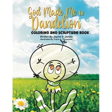 God Made Me a Dandelion Coloring and Scripture Book