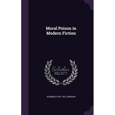 Moral Poison in Modern Fiction