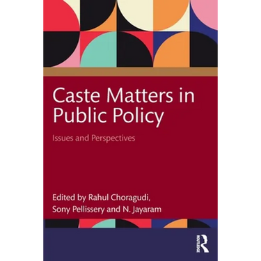 Caste Matters in Public Policy: Issues and Perspectives
